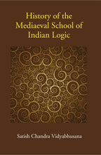 History of the Mediaeval School of Indian Logic - Gyan Books