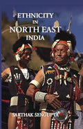 Ethnicity in North East India - Gyan Books