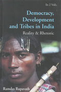 Democracy, Development and Tribes in India 2 Vols. Set - Gyan Books