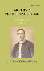 Archivo Portuguez-Oriental FASCICULO 1, Part E 1 - Gyan Books