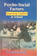 Psycho-Social Factors: Learning English At School - Gyan Books