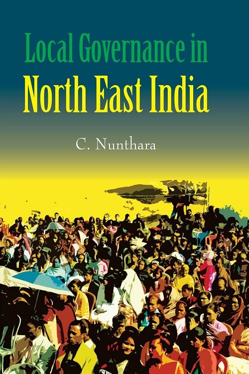 Local Governance in North East India - Gyan Books