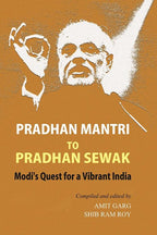 Pradhan Mantri to Pradhan Sewak: Modi's Quest For a Vibrant India - Gyan Books | Grab2Buy