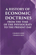 A HISTORY OF ECONOMIC DOCTRINES: FROM THE TIME OF THE PHYSIOCRATS TO THE PRESENT DAY - Gyan Books | Grab2Buy