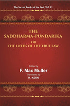 The Sacred Books of the East (THE SADDHARMA-PUNDARIKA OR THE LOTUS OF THE TRUE LAW) 21st - Gyan Books