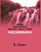 Bengal District Gazetteers: Bihar and Orissa District Gazetteer: Hazaribagh 21st - Gyan Books | Grab2Buy