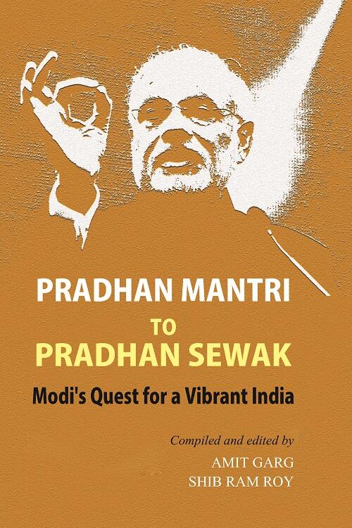 Pradhan Mantri to Pradhan Sewak: Modi's Quest For a Vibrant India - Gyan Books | Grab2Buy