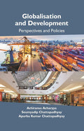 Globalisation and Development: Perspectives and Policies - Gyan Books | Grab2Buy