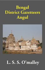 Bengal District Gazetteers: Angul 1st - Gyan Books