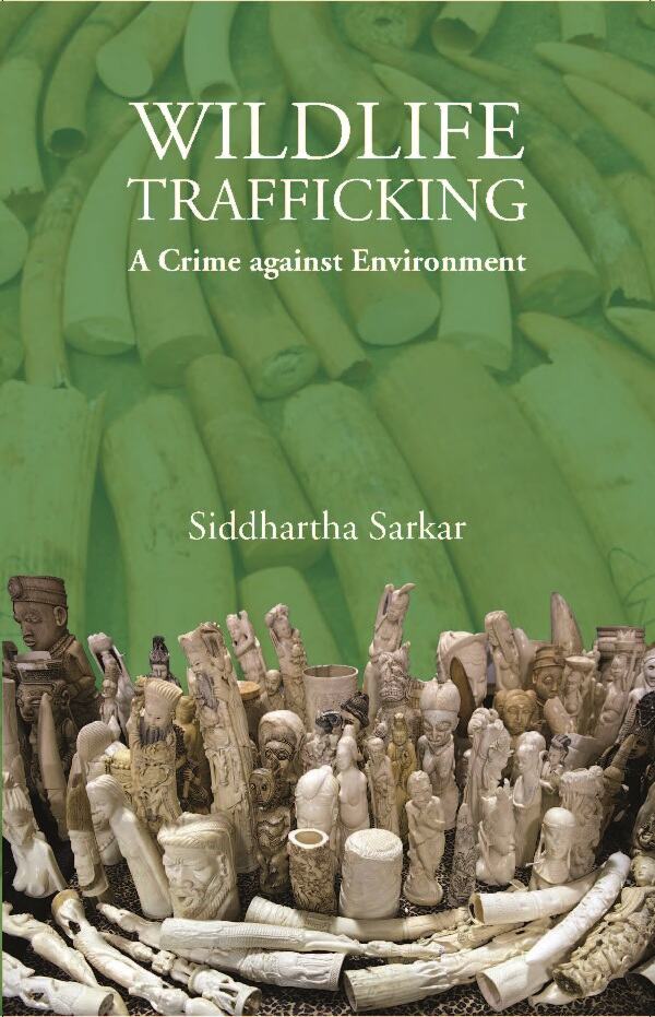 Wildlife Trafficking : A Crime Against Environment - Gyan Books | Grab2Buy