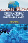 Critical Analysis of Political Policy on National Economies - Gyan Books