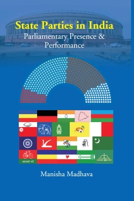 State Parties in India: Parliamentary Presence & Performance - Gyan Books