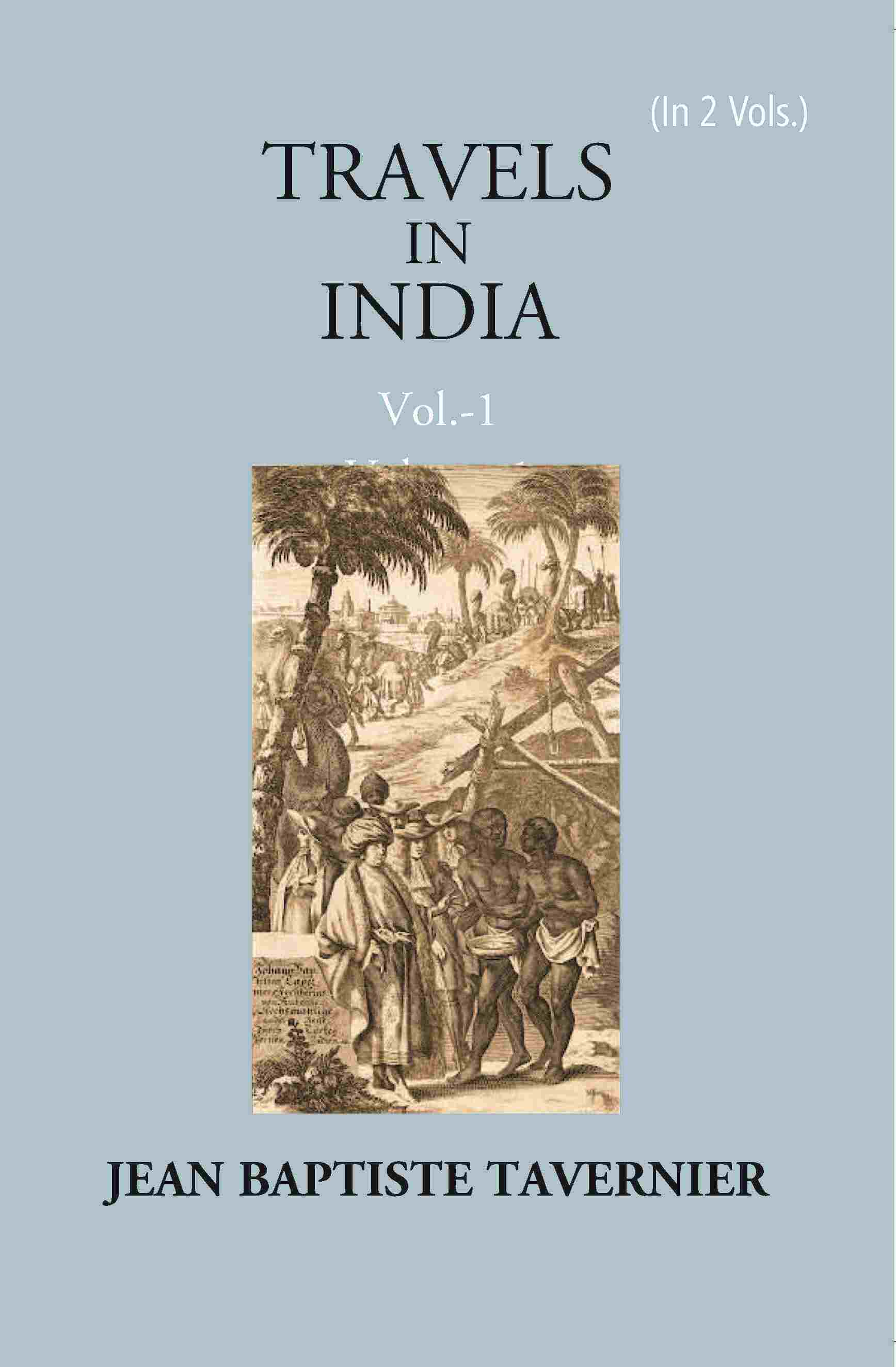 Travels In India By Jean Baptiste Tavernier Vol. 1st - Gyan Books | Grab2Buy