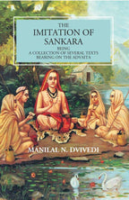 The Imitation Of Sankara: Being A Collection Of Several Texts Bearing On The Advaita - Gyan Books