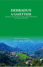 Dehradun: A Gazetteer - Gyan Books