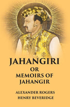 Jahangiri Or Memoirs of Jahangir - Gyan Books