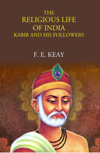 The Religious Life Of India: Kabir And His Followers - Gyan Books | Grab2Buy