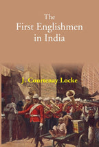 The First Englishmen in India - Gyan Books