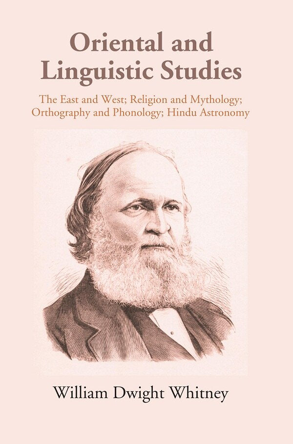 Oriental and Linguistic Studies: The East West; Religion and Mythology; Orthography and Phonology; Hindu Astronomy - Gyan Books