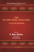 The Sacred Books of the East (THE FO-SHO-HING-TSAN-KING:-A LIFE OF BUDDHA) 19th - Gyan Books