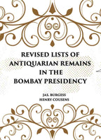 REVISED LISTS OF ANTIQUARIAN REMAINS IN THE BOMBAY PRESIDENCY - Gyan Books