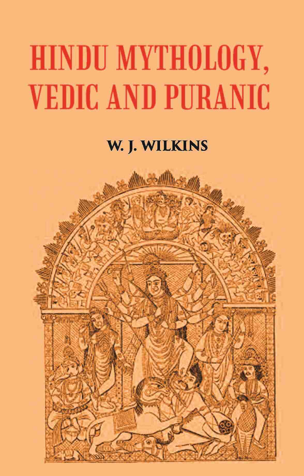 HINDU MYTHOLOGY, VEDIC AND PURANIC - Gyan Books