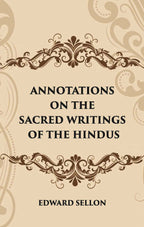 ANNOTATIONS ON THE SACRED WRITINGS OF THE HINDUS - Gyan Books
