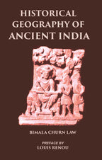 HISTORICAL GEOGRAPHY OF ANCIENT INDIA - Gyan Books