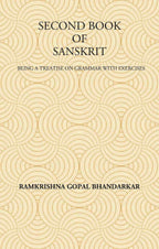 SECOND BOOK OF SANSKRIT : Being a Treatise on Grammar with Exercises - Gyan Books