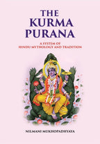 The Kurma Purana A System Of Hindu Mythology And Tradition - Gyan Books