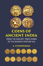 COINS OF ANCIENT INDIA: FROM THE EARLIEST TIMES DOWN TO THE SEVENTH CENTURY A.D. - Gyan Books | Grab2Buy