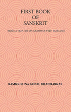 FIRST BOOK OF SANSKRIT : BEING A TREATISE ON GRAMMAR WITH EXERCISES - Gyan Books | Grab2Buy