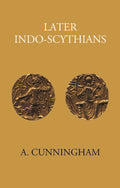 LATER INDO-SCYTHIANS - Gyan Books