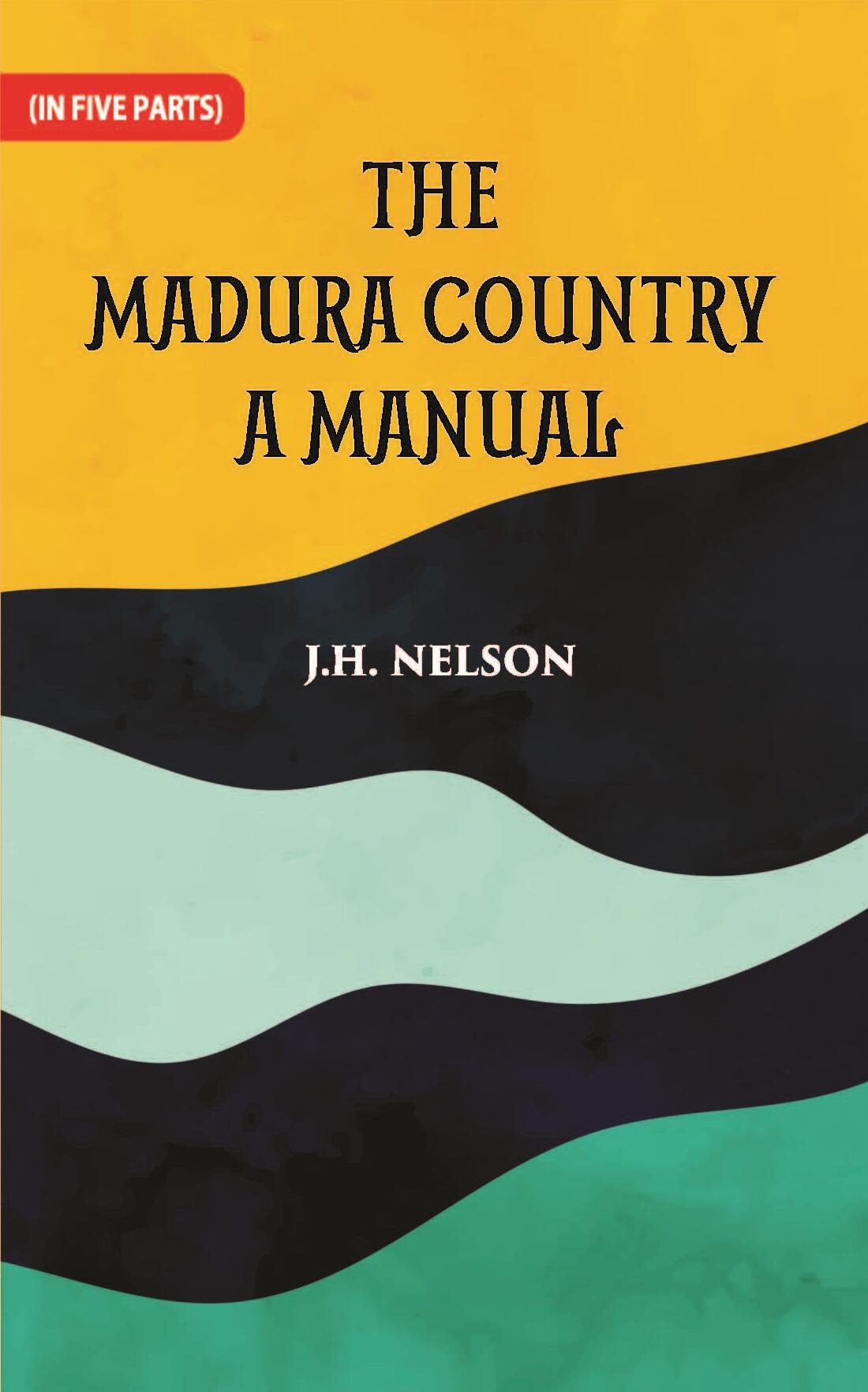 The Madura Country A Manual Part -2 - Gyan Books