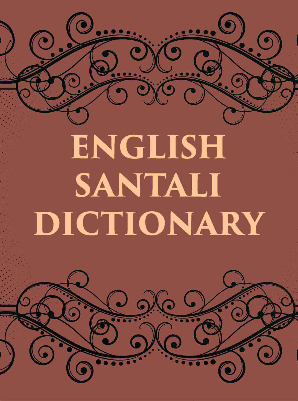 ENGLISH SANTALI DICTIONARY - Gyan Books