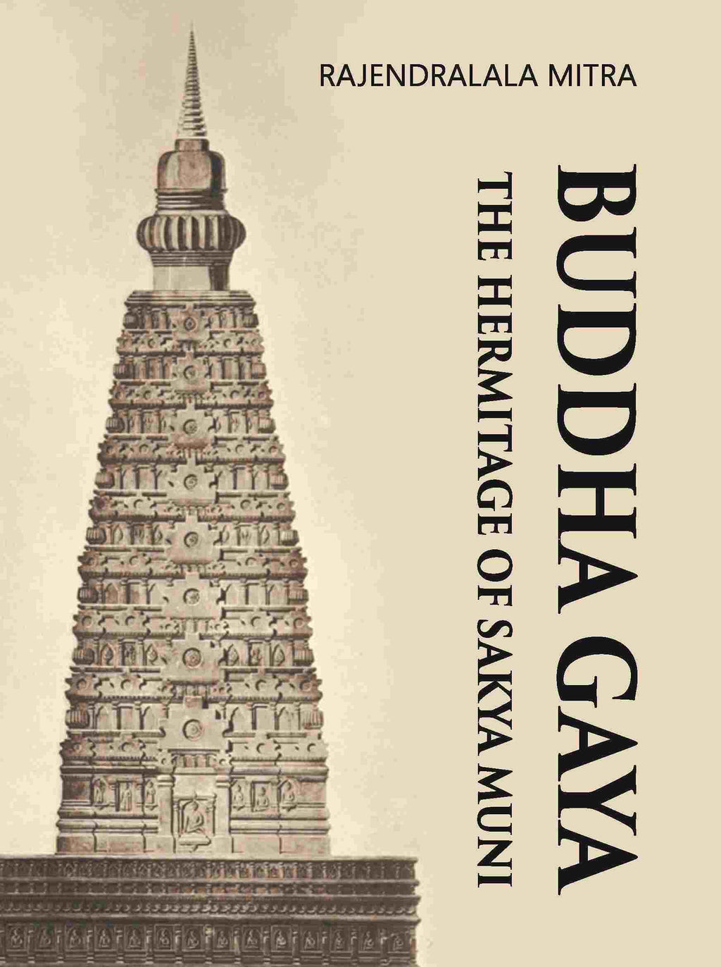 BUDDHA GAYA THE HERMITAGE OF SAKYA MUNI - Gyan Books