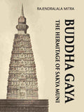 BUDDHA GAYA THE HERMITAGE OF SAKYA MUNI - Gyan Books