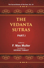 The Sacred Books of the East (THE VEDANTA-SUTRAS, PART-I) 34th - Gyan Books