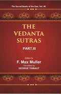The Sacred Books of the East (THE VEDANTA-SUTRAS PART-III) 48th - Gyan Books