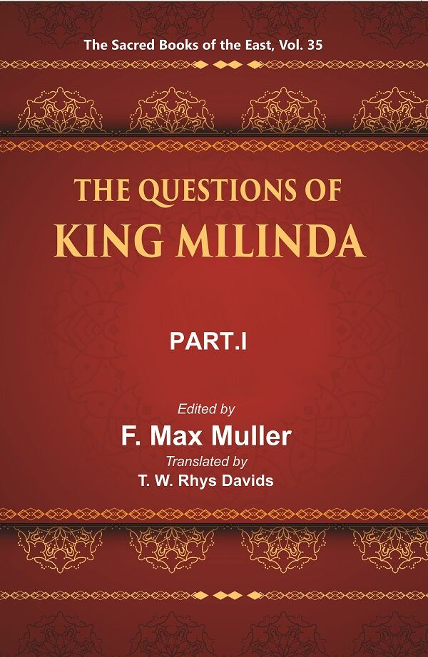 The Sacred Books of the East (THE QUESTIONS OF KING MILINDA, PART-I) 35th - Gyan Books | Grab2Buy
