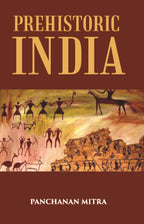PREHISTORIC INDIA - Gyan Books | Grab2Buy