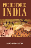 PREHISTORIC INDIA - Gyan Books | Grab2Buy