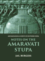 NOTES ON THE AMARAVATI STUPA - Gyan Books