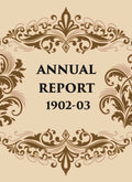ANNUAL REPORT 1902-03 - Gyan Books