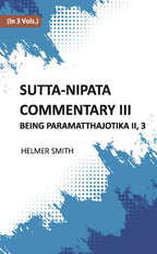 Sutta-Nipata Commentary BEING Paramatthajotika II 3 Vols. Set - Gyan Books