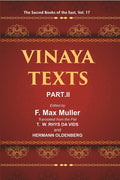 The Sacred Books of the East (VINAYA TEXTS, PART-II, THE MAHAVAGGA, V—X, THE KULLAVAGGA, I—III) 17th - Gyan Books