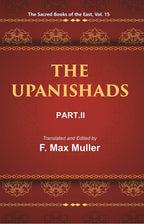 The Sacred Books of the East (THE UPANISHADS, PART-II) 15th - Gyan Books