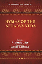 The Sacred Books of the East (HYMNS OF THE ATHARVA-VEDA) 42nd - Gyan Books