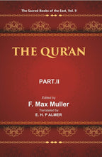 The Sacred Books of the East (THE QUR’AN, PART-II: CHAPTERS XVII TO CXIV) 9th - Gyan Books