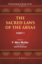 The Sacred Books of the East (THE SACRED LAWS OF THE ARYAS, PART-I: APASTAMBA AND GAUTAMA) 2nd - Gyan Books